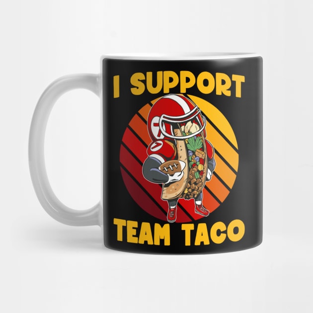 I support team taco by Emmi Fox Designs